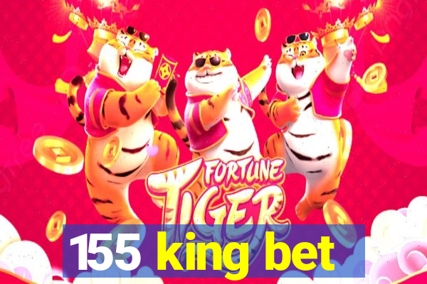 155 king bet